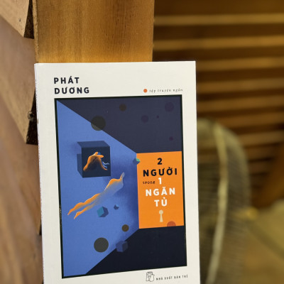 2 NGƯỜI TRONG 1 NGĂN TỦ (tập truyện ngắn) - Phát Dương - NXB Trẻ