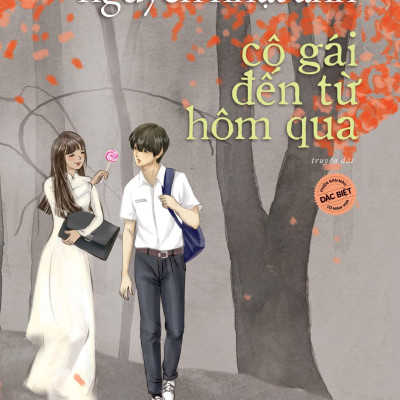 Sách - Cô Gái Đến Từ Hôm Qua - Bản Đặc Biệt
