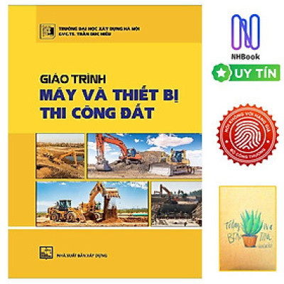 Giáo Trình Máy Và Thiết Bị Thi Công Đất ( tặng sổ aty)