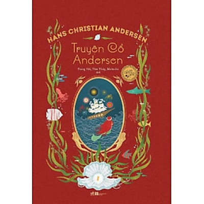 Truyện cổ Andersen toàn tập - Tập 1 - Bản dịch đầy đủ