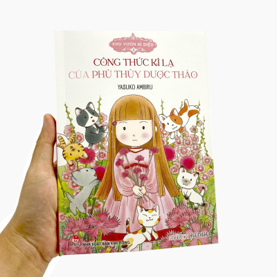 Sách - Khu Vườn Kì Diệu - Tập 1 - Công Thức Kì Lạ Của Phù Thủy Dược Thảo (Tái Bản 2024)