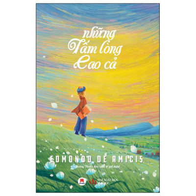 Những Tấm Lòng Cao Cả (Tái Bản 2024)