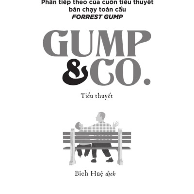 GUMP & GO (Phần Tiếp Theo Của Cuốn Tiểu Thuyết Bán Chạy Toàn Cầu Forrest Gump)