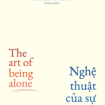 Sách - Nghệ Thuật Của Sự Cô Độc - The Art Of Being Alone