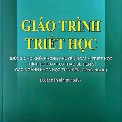 Sách Giáo trình Triết học (Dùng cho khối không chuyên ngành triết học trình độ đào tạo thạc sĩ, tiến sĩ các ngành khoa học tự nhiên, công nghệ)