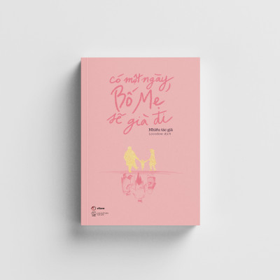 Sách - Có Một Ngày, Bố Mẹ Sẽ Già Đi (Tái Bản 2024)