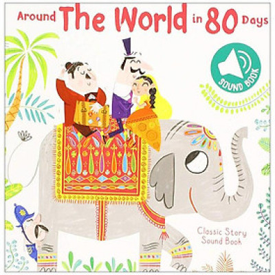 Around The World In 80 Days (Classic Story Sound Book)