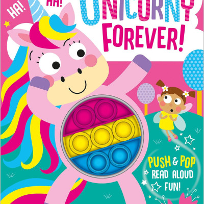 Unicorny Forever! (Push Pop Bubble Books)