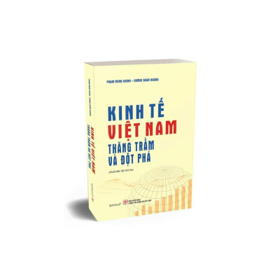 Kinh Tế Việt Nam - Thăng Trầm Và Đột Phá - Bản Quyền