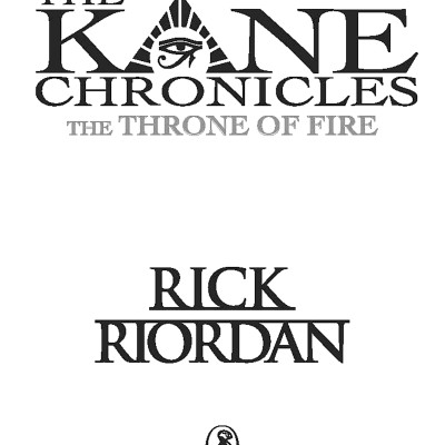 The Kane Chronicles Book 2: The Throne Of Fire