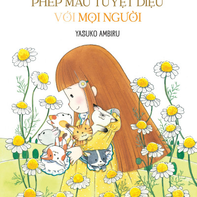 Sách - Khu Vườn Kì Diệu - Tập 5 - Phép Màu Tuyệt Diệu Với Mọi Người (Tái Bản 2024)