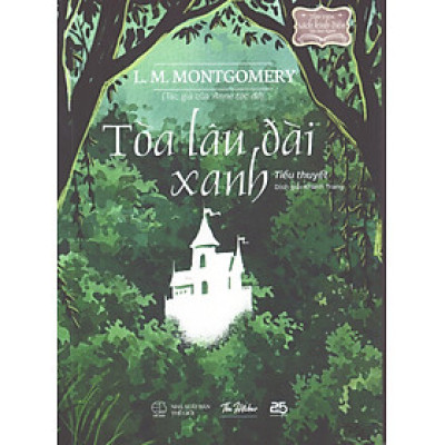 L. M. Montgomery - Tòa lâu đài xanh