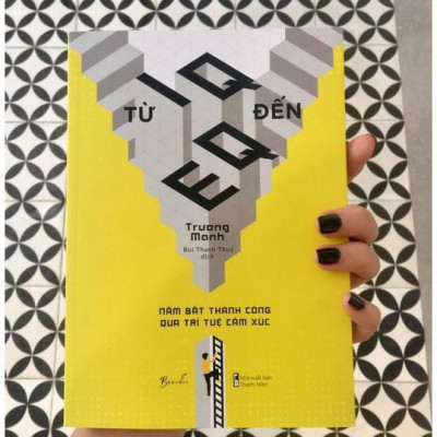 Sách - Từ IQ Đến EQ – Nắm Bắt Thành Công Qua Trí Tuệ Cảm Xúc - Trương Manh - AZ Việt Nam