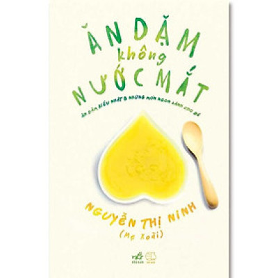 Ăn Dặm Không Nước Mắt (Tái bản năm 2023)