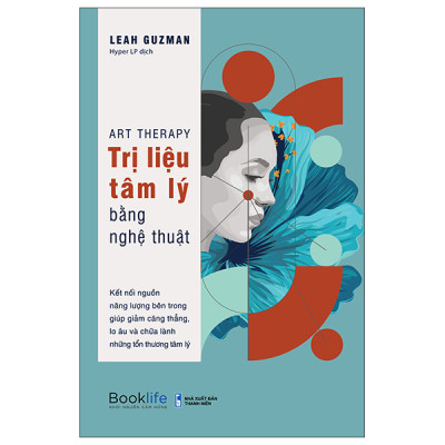 Combo 2 Cuốn Tâm Lý Học Hay- Chữa Lành Cảm Xúc Bằng Năng Lượng Tích Cực + Trị Liệu Tâm Lý Bằng Nghệ Thuật