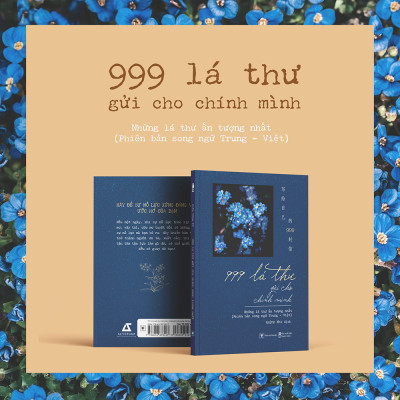 Sách 999 Lá Thư Gửi Cho Chính Mình – Những lá thư ấn tượng nhất (Phiên bản song ngữ Trung - Việt) (AZ)\