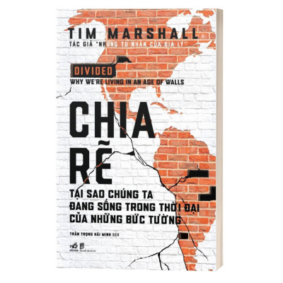 Chia Rẽ - Tại Sao Chúng Ta Đang Sống Trong Thời Đại Của Những Bức Tường