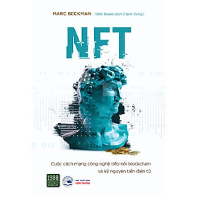 Sách - NFT - Cuộc cách mạng công nghệ nối tiếp Blockchain và Kỷ nguyên tiền điện tử - 1980BOOKS