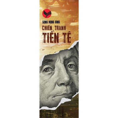 Chiến Tranh Tiền Tệ - Phần 1 - Ai Thực Sự Là Người Giàu Nhất Thế Giới? (Tái bản 2025) - Bản Quyền