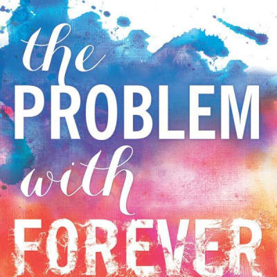 The Problem with Forever