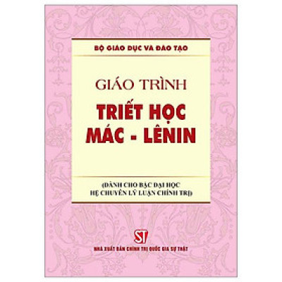 Sách - Giáo Trình Triết Học Mác-Lenin (Dành Cho Bậc Đại Học Hệ Chuyên Lý Luận Chính Trị)