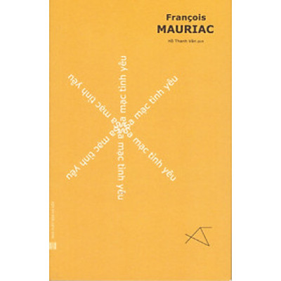 François Mauriac - Sa mạc tình yêu