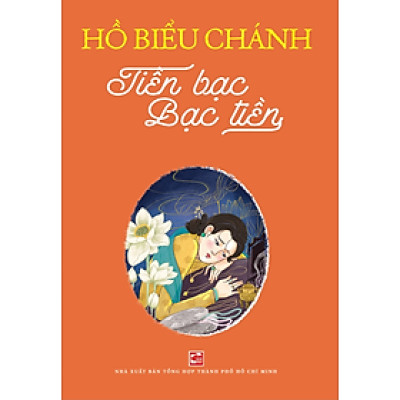 Sách Tiền Bạc Bạc Tiền - Hồ Biểu Chánh TH115