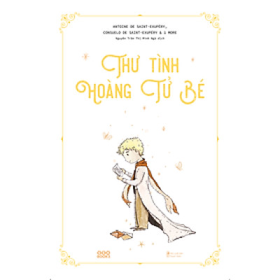 THƯ TÌNH HOÀNG TỬ BÉ – Nhiều tác giả – Nguyễn Trần Thị Minh Ngà dịch – AZ – NXB Thanh Niên