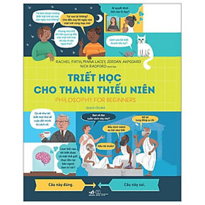 Sách - Triết Học Cho Thanh Thiếu Niên - Phylosophy For Beginners - Bìa Cứng