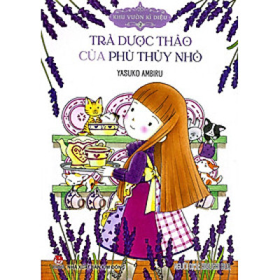 Sách - Khu Vườn Kì Diệu - Tập 2 - Trà Dược Thảo Của Phù Thủy Nhỏ (Tái Bản 2024)