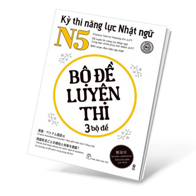 Kỳ thi năng lực Nhật ngữ N5 - Bộ đề luyện thi 3 bộ đề