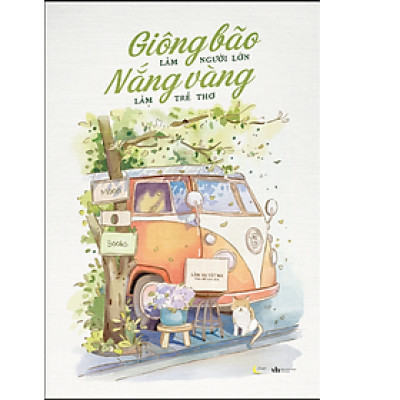 Giông Bão Làm Người Lớn, Nắng Vàng Làm Trẻ Thơ