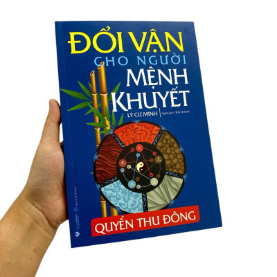 Sách - Đổi Vận Cho Người Mệnh Khuyết - Quyển Thu Đông (Tái Bản 2024)
