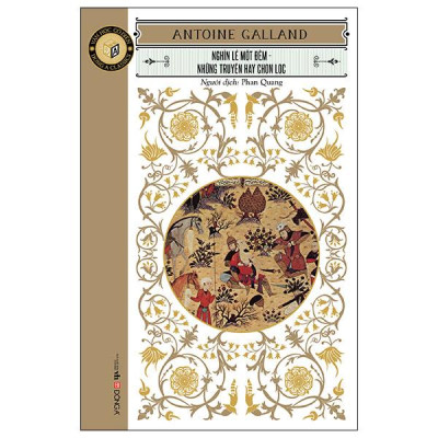 Sách - Văn Học Cổ Điển - Đông A Classic - Nghìn Lẻ Một Đêm - Những Truyện Hay Chọn Lọc