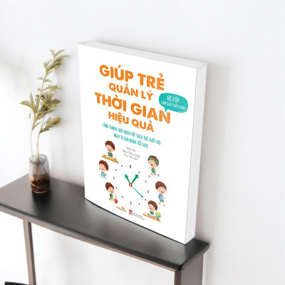 Bí Kíp Làm Chủ Thời Gian - Giúp Trẻ Quản Lý Thời Gian Hiệu Quả