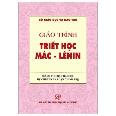 Sách - Giáo Trình Triết Học Mác-Lenin (Dành Cho Bậc Đại Học Hệ Chuyên Lý Luận Chính Trị)
