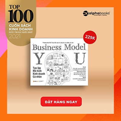 Business model you - Tạo lập mô hình kinh doanh cá nhân - Bản Quyền