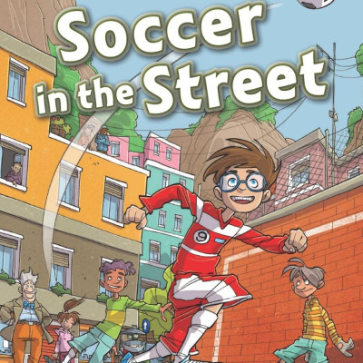 Oxford Read and Imagine: Level 3: Soccer in the Street