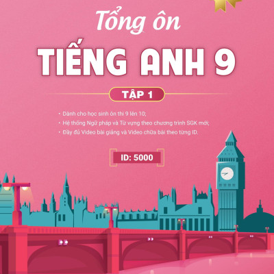 Sách - Tổng Ôn Tiếng Anh 9 - Tập 1 (Chương Trình SGK Mới)