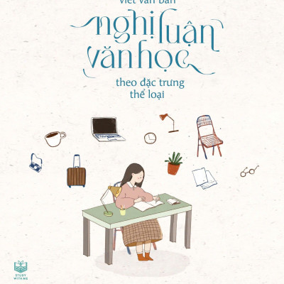 Sách - Kĩ Năng Viết Văn Bản Nghị Luận Văn Học Theo Đặc Trưng Thể Loại