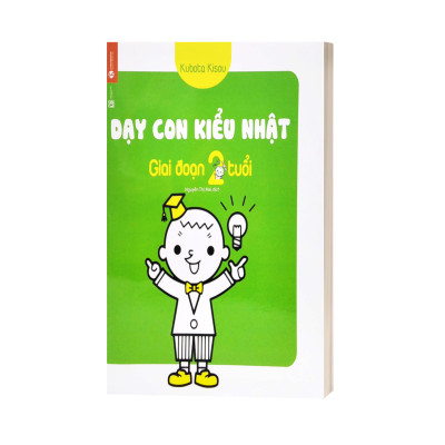 Dạy Con Kiểu Nhật - Giai Đoạn Trẻ 2 Tuổi (Tái Bản 2022)