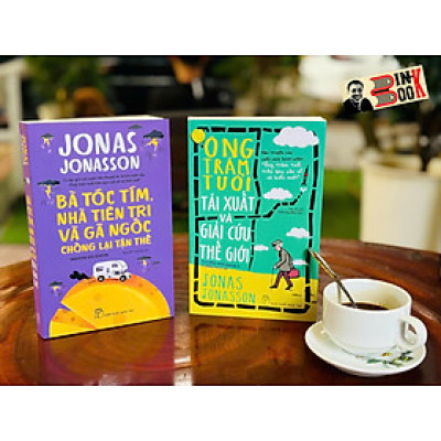 (Combo 2 cuốn Jonas Jonasson) Ông trăm tuổi tái xuất và giải cứu thế giới - Bà tóc tím, nhà tiên tri và gã ngốc chống lại tận thế – Nxb Trẻ