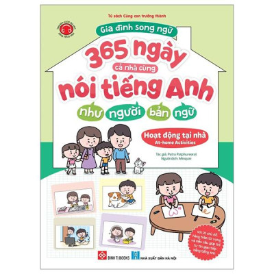 Sách - Gia Đình Song Ngữ - 365 Ngày Cả Nhà Cùng Nói Tiếng Anh Như Người Bản Ngữ - Hoạt Động Tại Nhà - At-Home Activities