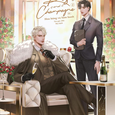 Roses And Champagne - Hoa Hồng Và Sâm Banh - Tập 1 - Tặng Kèm Postcard Hai Mặt Bồi Cứng + Bookmark Chibi Bồi Cứng