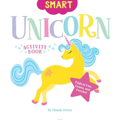 The Smart Unicorn Activity Book: Magical Fun, Games, And Puzzles!