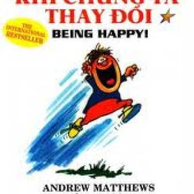 Đời Thay Đổi Khi Chúng Ta Thay Đổi (Tập 1) 