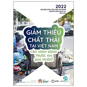 Giảm Thiểu Chất Thải Tại Việt Nam - Cần Hành Động Trước Khi Quá Muộn