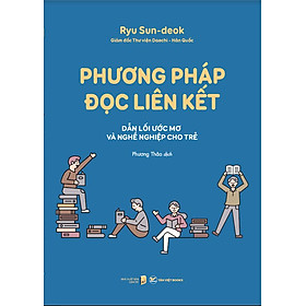Sách - Phương Pháp Đọc Liên Kết - Dẫn lối ước mơ và nghề nghiệp cho trẻ