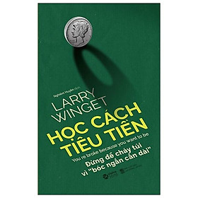 Học Cách Tiêu Tiền (Tái Bản 2023)