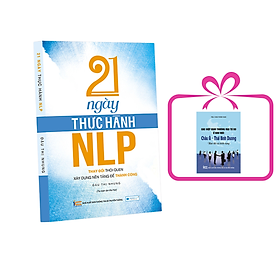 21 ngày thực hành NLP (TB), tặng sách: Các hiệp định thương mại ở Châu Á- Thái Bình Dương 
